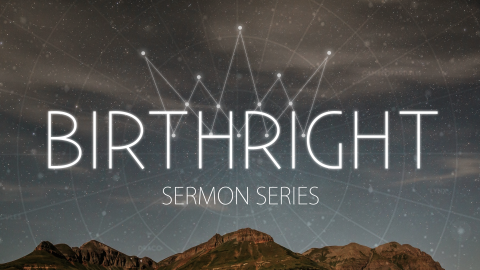 Birthright Sermon Series