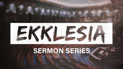 Ekklesia Sermon Series