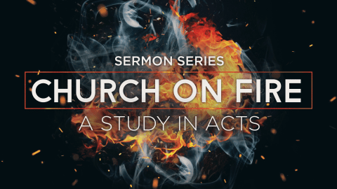 Church on Fire Sermon Series