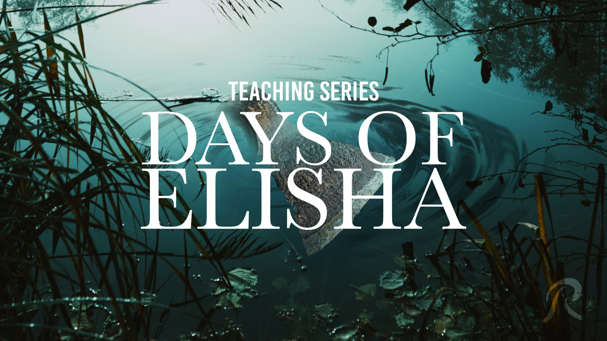 Days of Elisha Teaching Series
