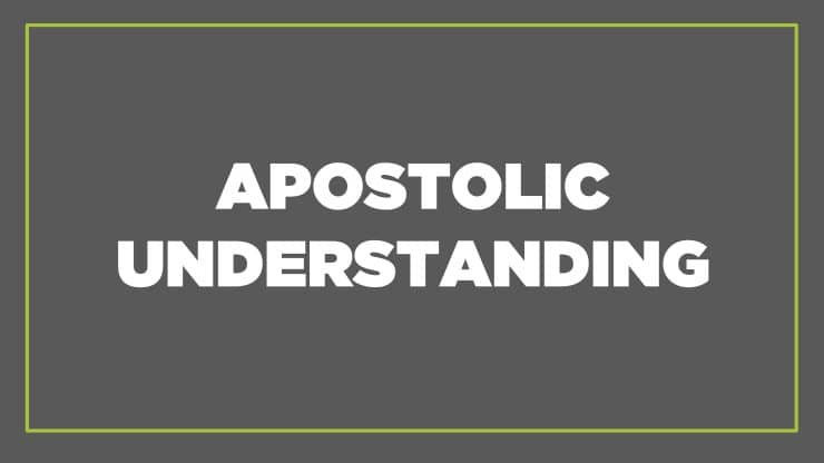 Apostolic Understanding scaled